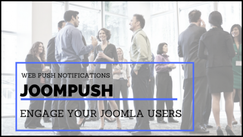 Web Push Notifications for Joomla! Coming Soon..